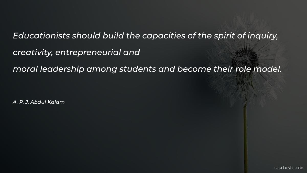 Educationists should build the - Leadership Quotes at statush.com