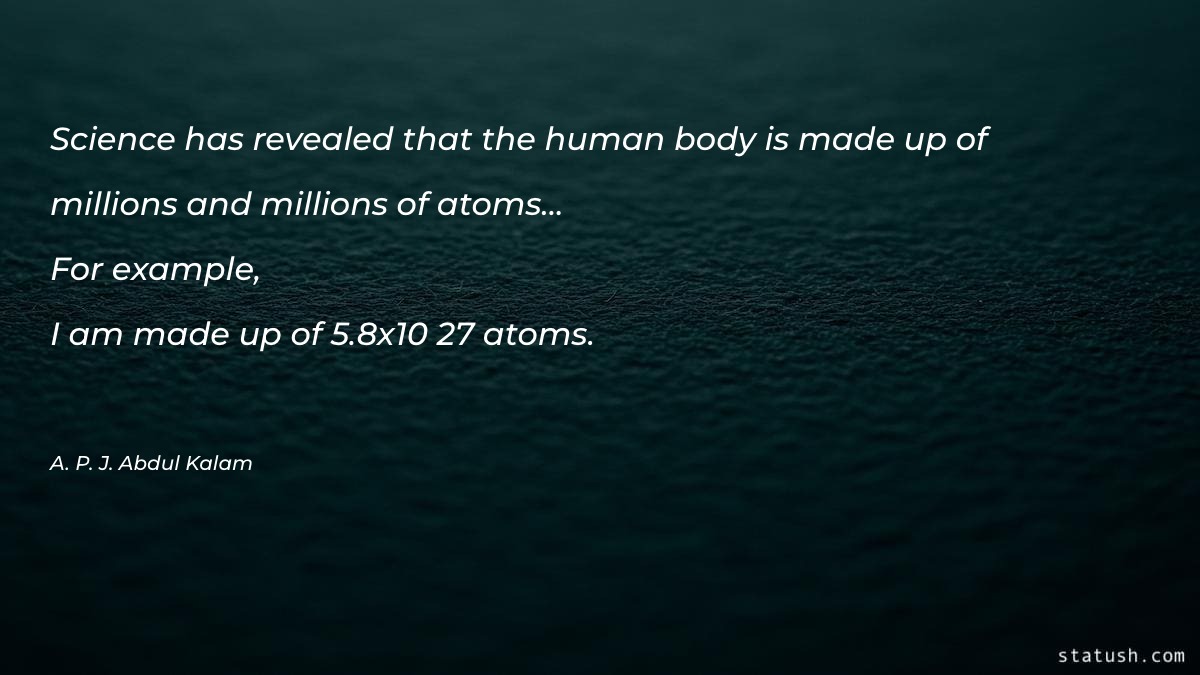 Science has revealed that the - Science Quotes at statush.com