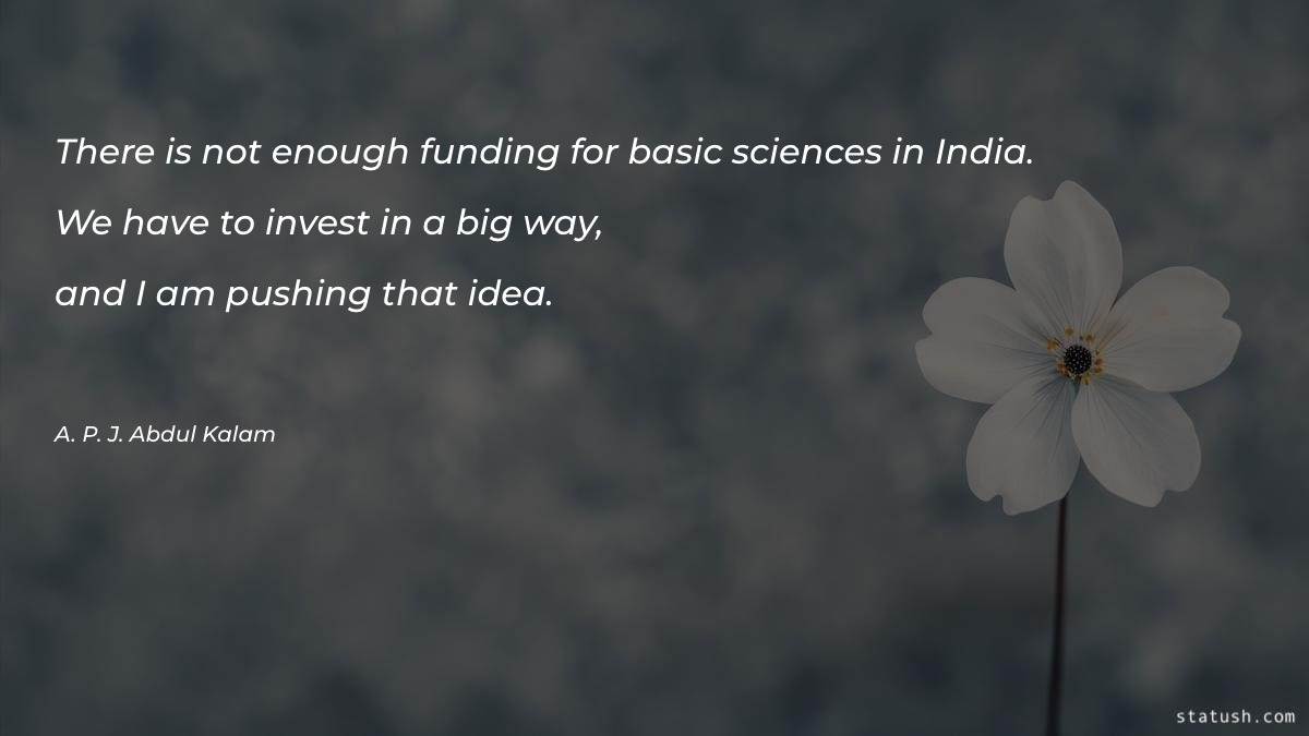 There is not enough funding - Science Quotes at statush.com