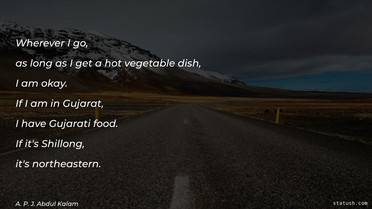 Wherever I go Food Quotes at statush.com