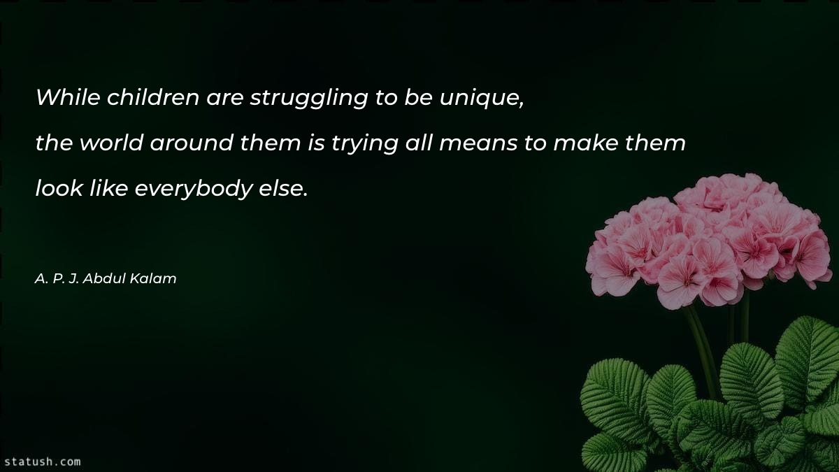 While children are struggling to be unique Motivational Quotes at statush.com