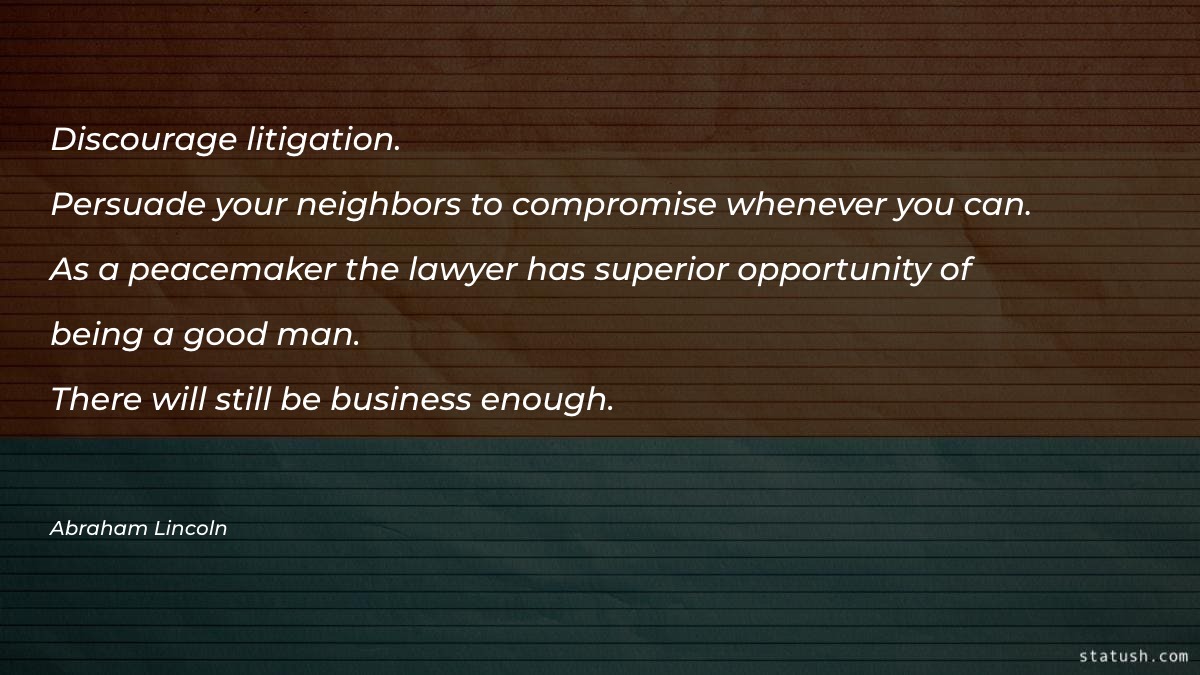 Discourage litigation Motivational Quotes at statush.com