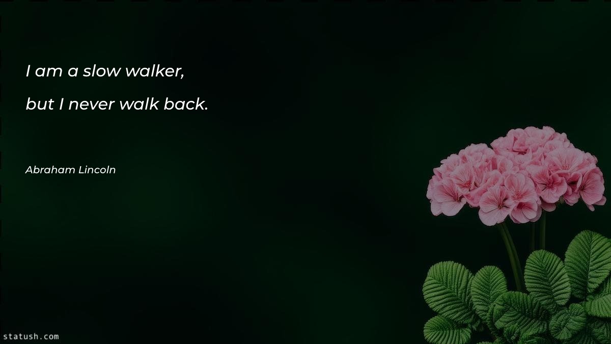 I am a slow walker Motivational Quotes at statush.com