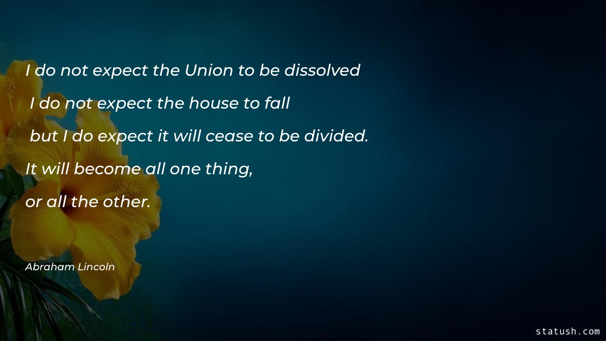 I do not expect the Union Motivational Quotes at statush.com