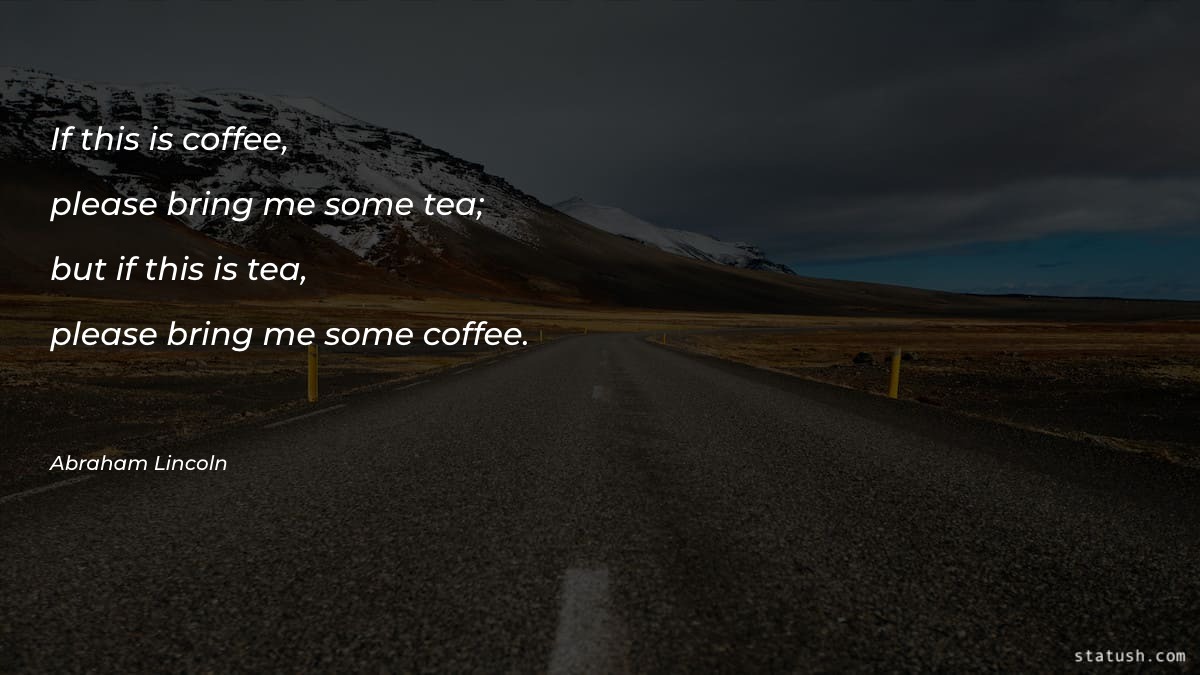 If this is coffee Motivational Quotes at statush.com