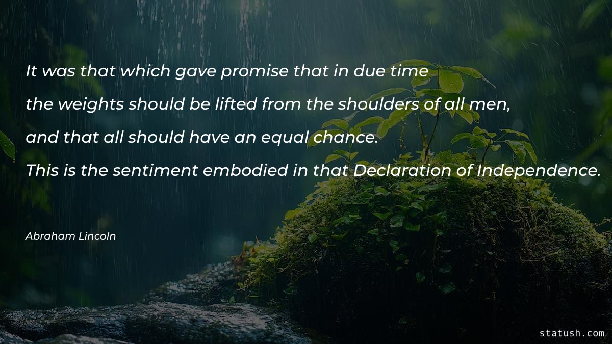 It was that which gave promise - Independence Quotes at statush.com