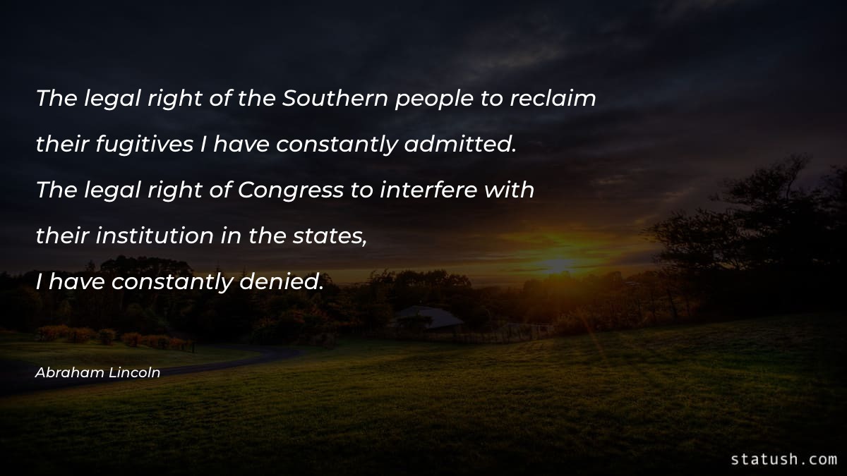 The legal right of the Southern people Legal Quotes at statush.com
