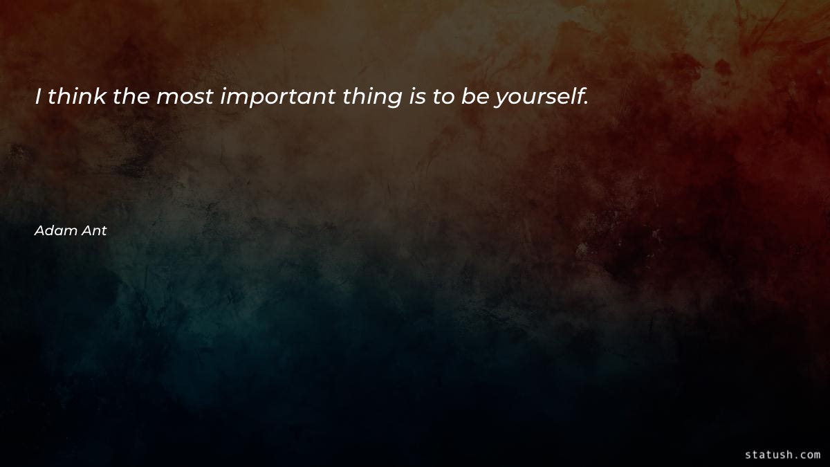 I think the most important - Motivational Quotes at statush.com