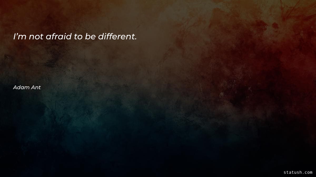 I’m not afraid to be - Motivational Quotes at statush.com