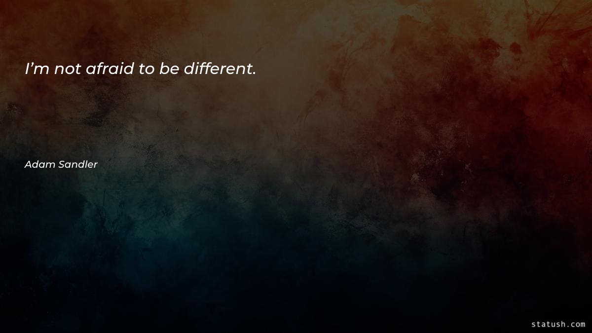 I’m not afraid to be - Motivational Quotes at statush.com