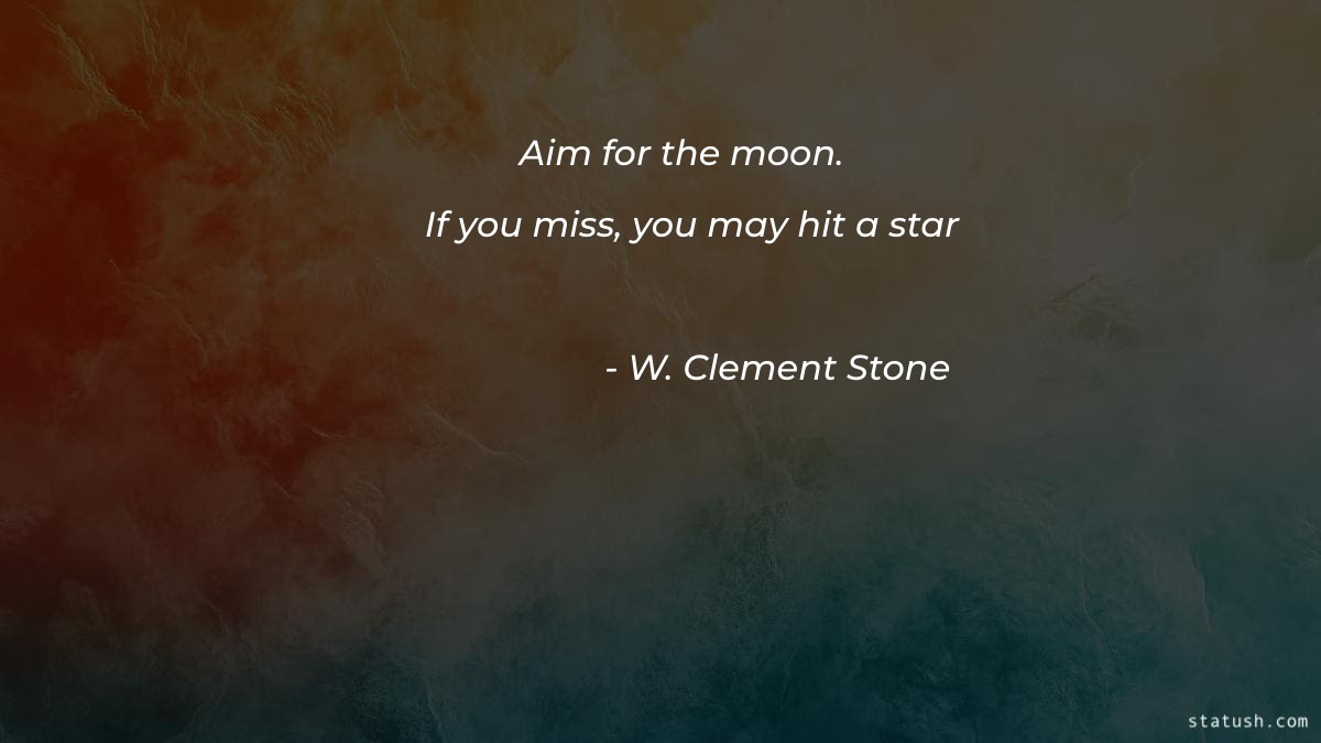 Aim for the moon Motivational Quotes at statush.com