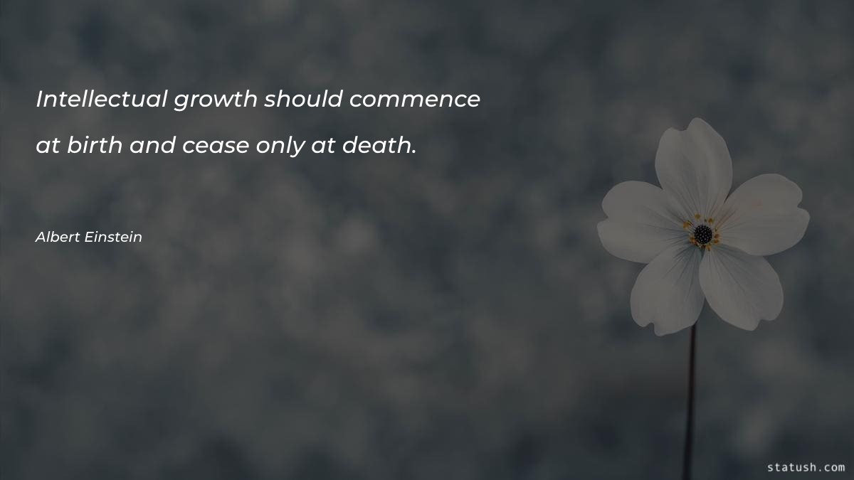 Intellectual growth should Motivational Quotes at statush.com