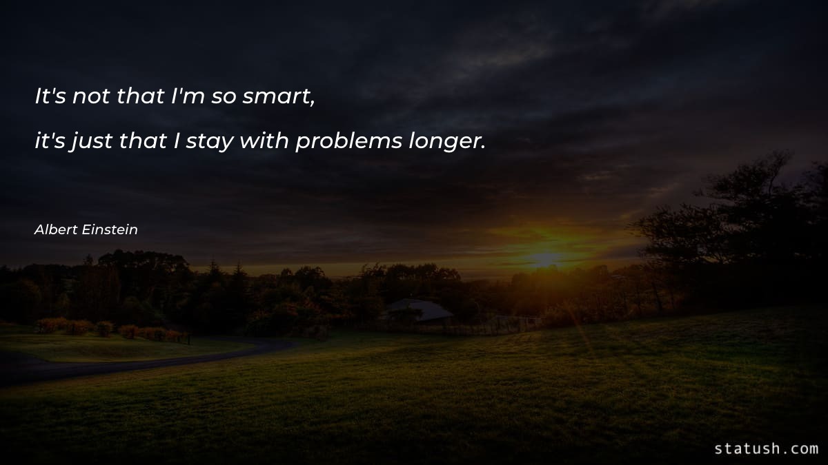 It's not that I'm so smart Motivational Quotes at statush.com