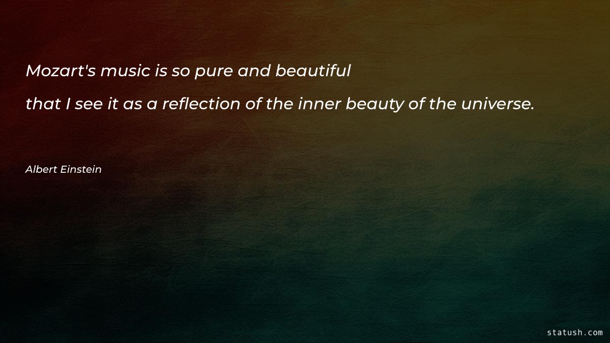 Mozart's music is so pure Music Quotes at statush.com