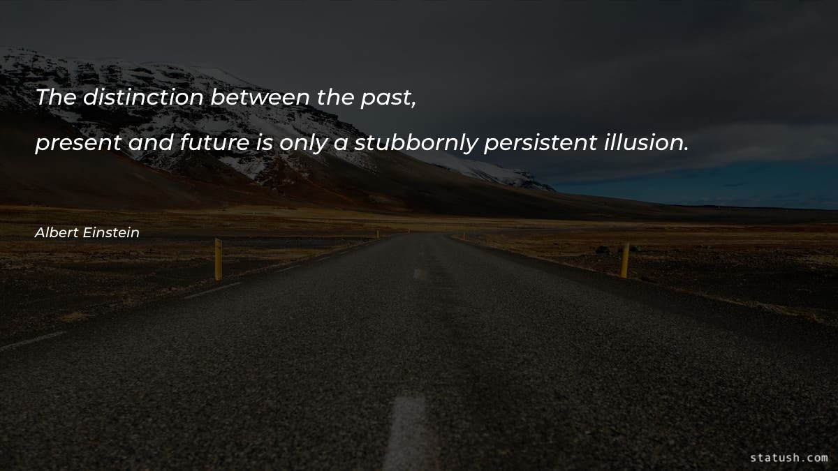 The distinction between the past Motivational Quotes at statush.com