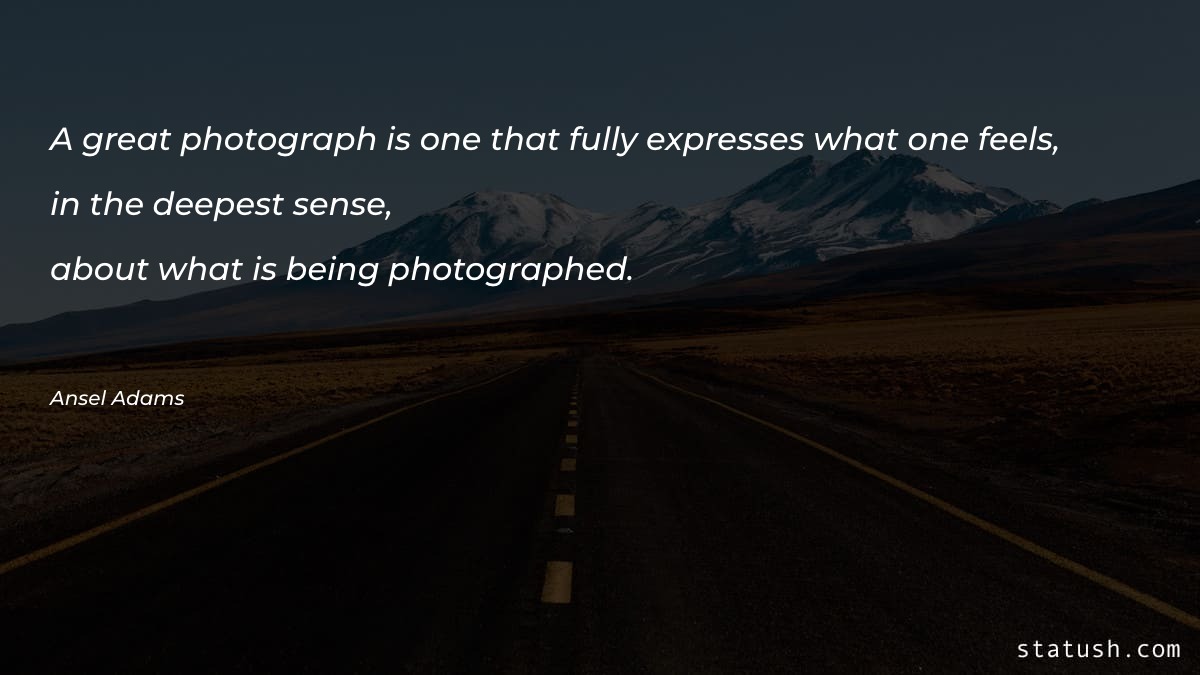 A great photograph is one - Motivational Quotes at statush.com