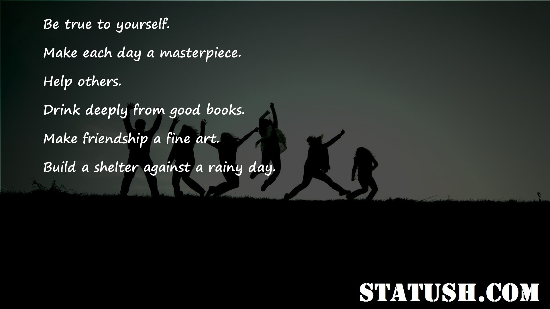 Be true to yourself - Friendship Quotes at statush.com