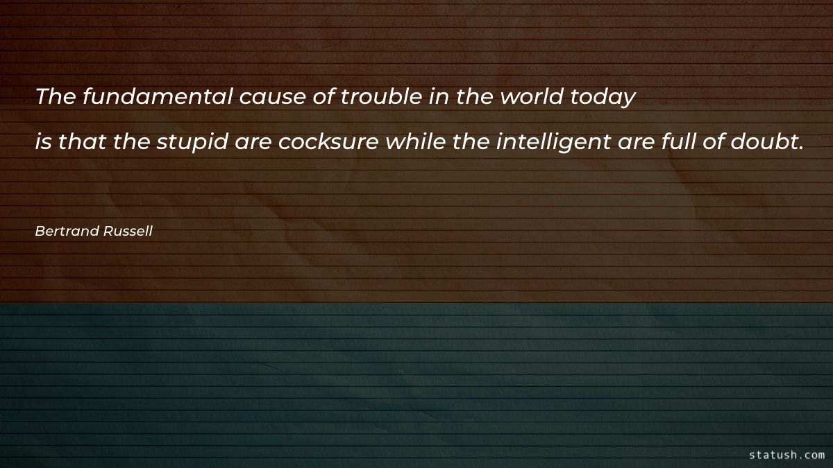 The fundamental cause of trouble - Motivational Quotes at statush.com