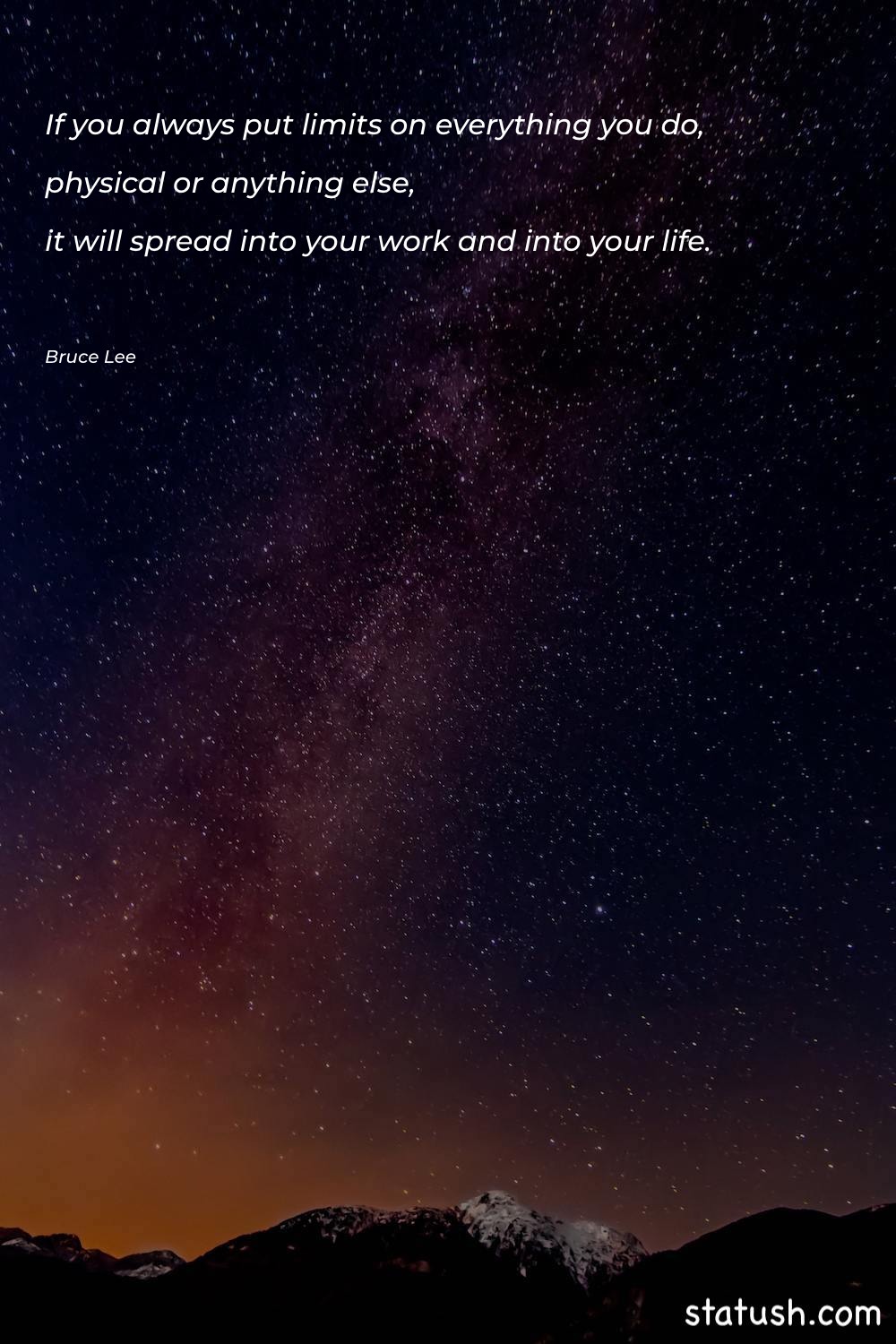 If you always put limits - Life Quotes at statush.com