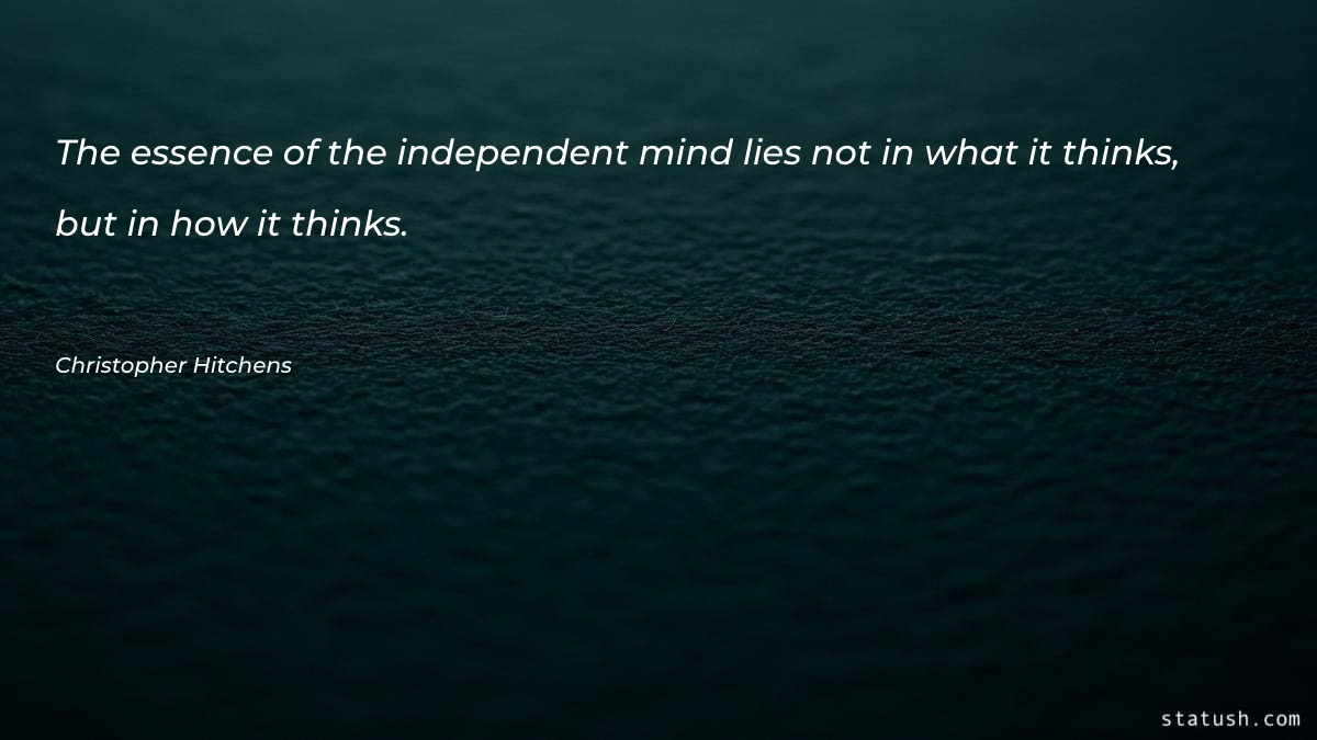 The essence of the independent - Motivational Quotes at statush.com