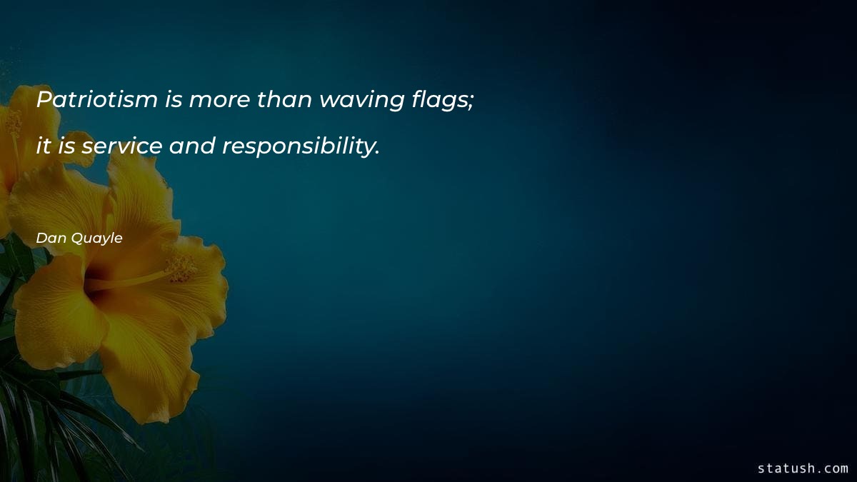 Patriotism is more than waving - Patriotism Quotes at statush.com
