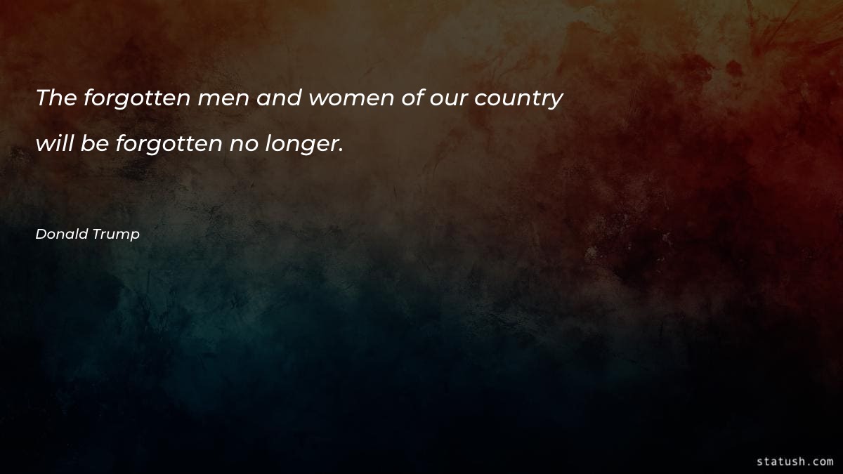 The forgotten men and women Motivational Quotes at statush.com