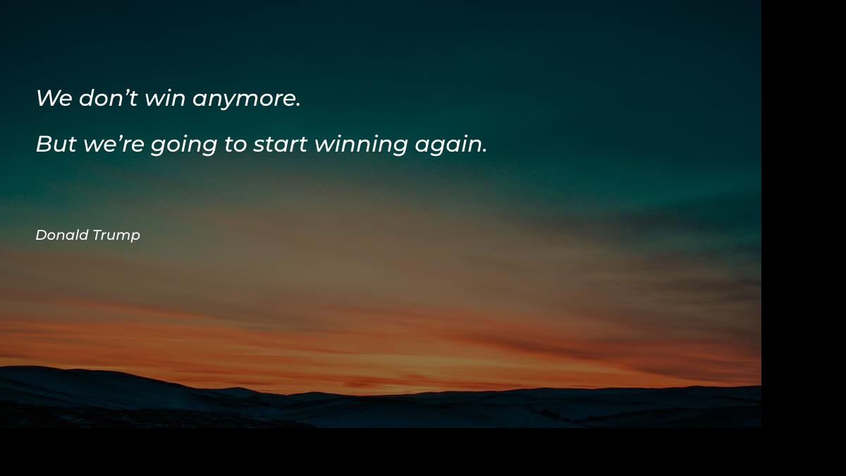 We don’t win anymore. But - Motivational Quotes at statush.com