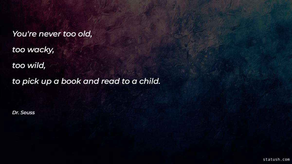 You're never too old Motivational Quotes at statush.com