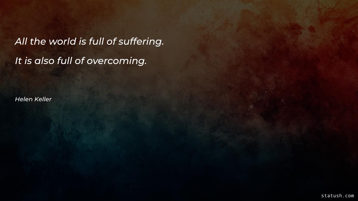 All the world is full - Motivational Quotes at statush.com