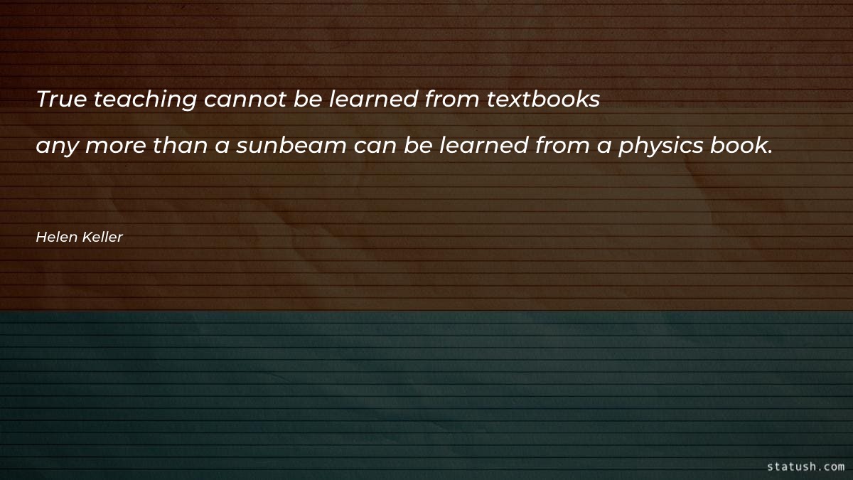 True teaching cannot be learned - Motivational Quotes at statush.com