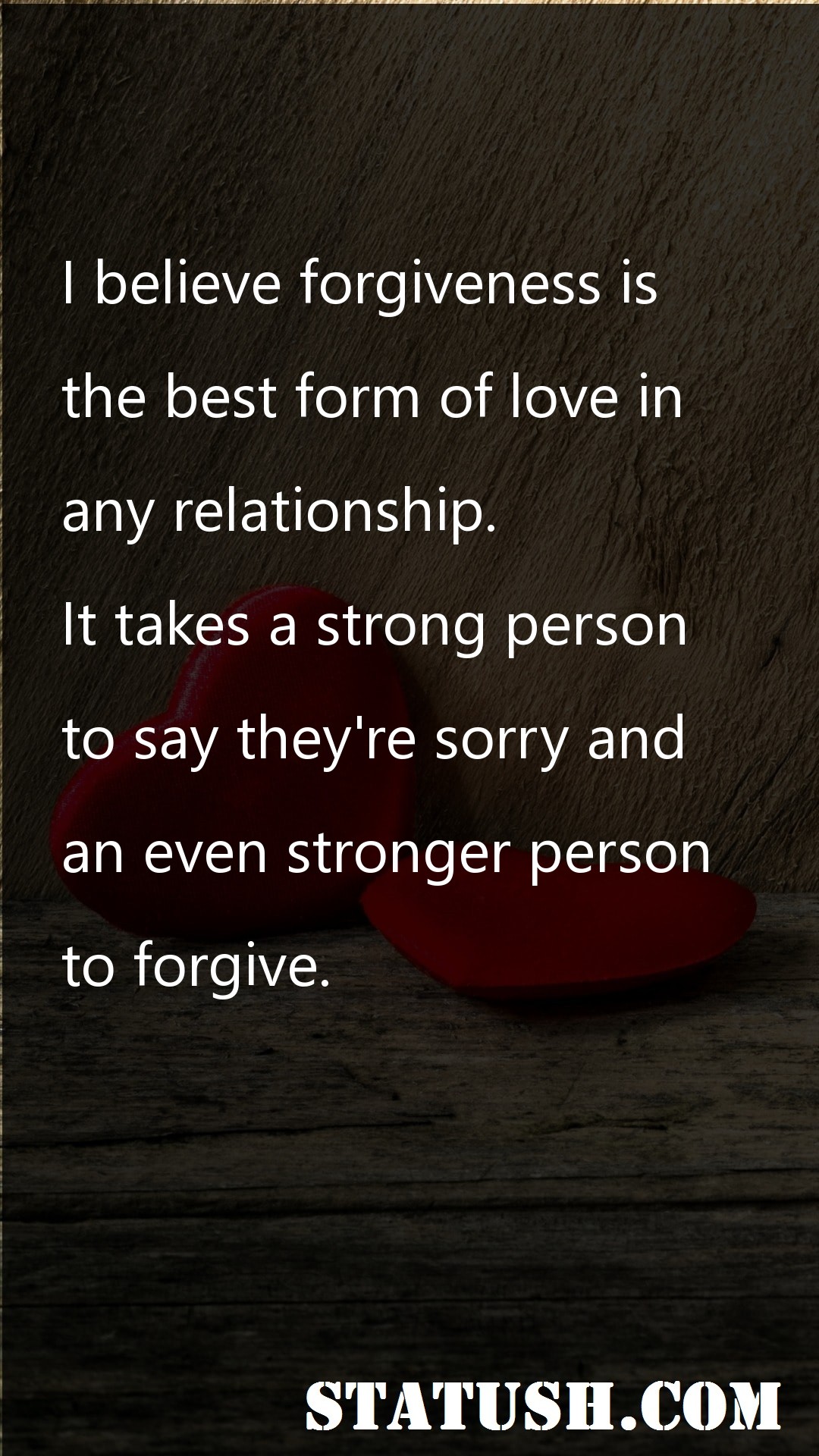 I believe forgiveness is Love Quotes at statush.com