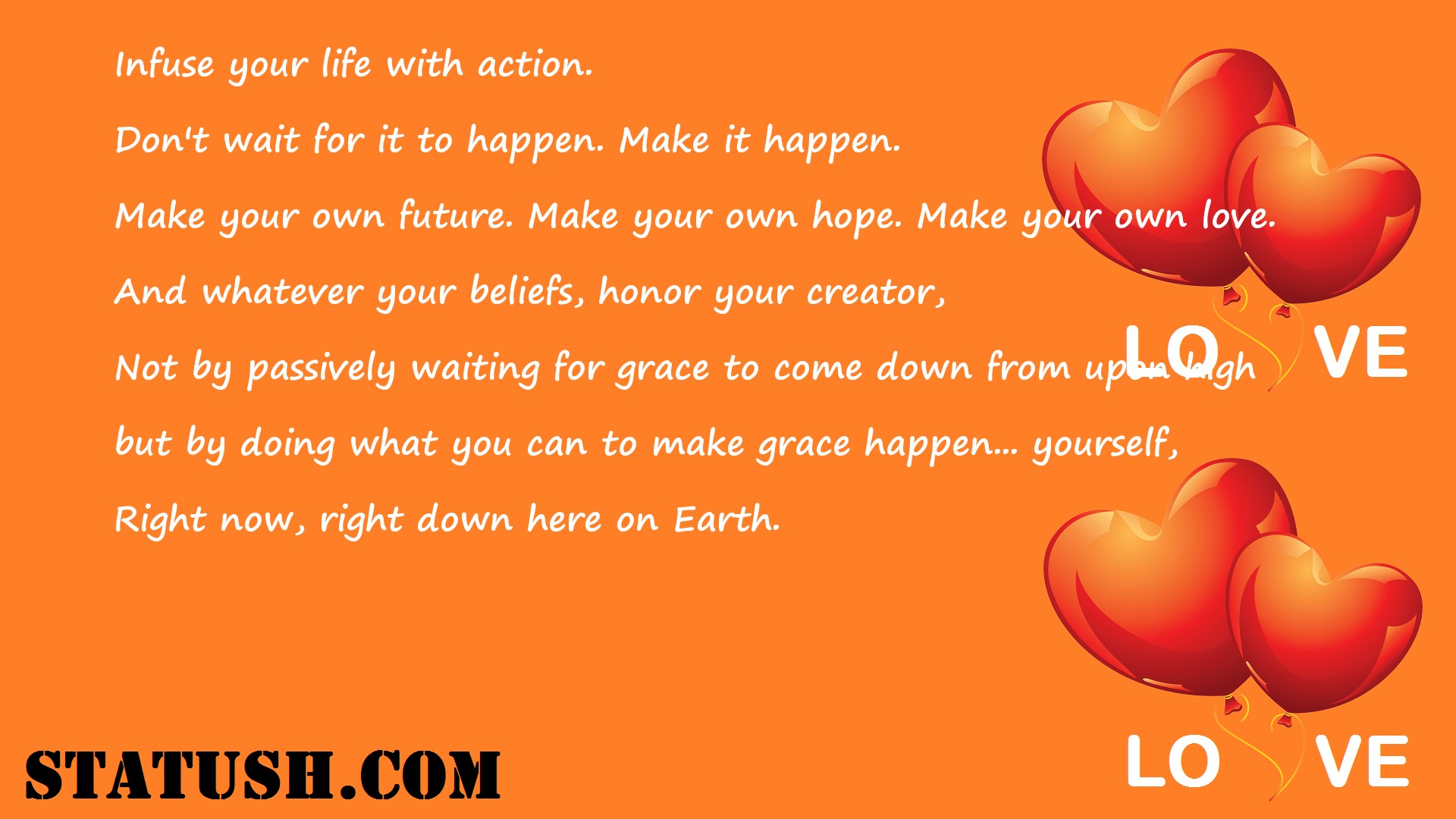 Infuse your life with action. Love Quotes at statush.com