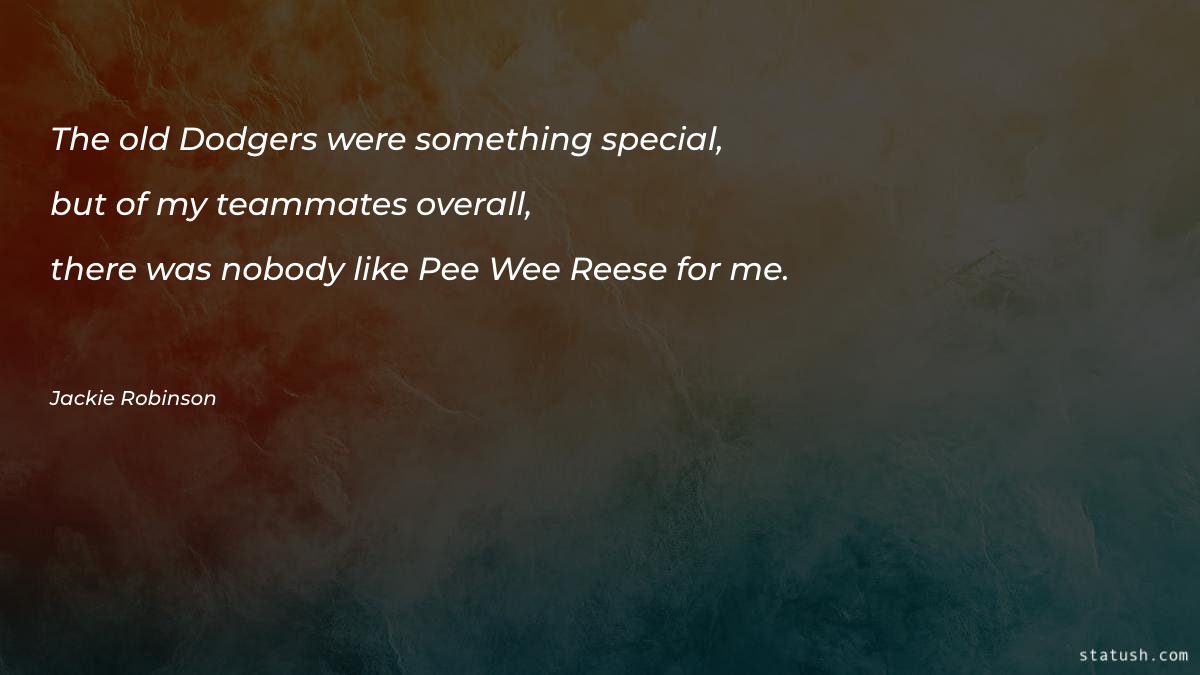 The old Dodgers were something special Motivational Quotes at statush.com