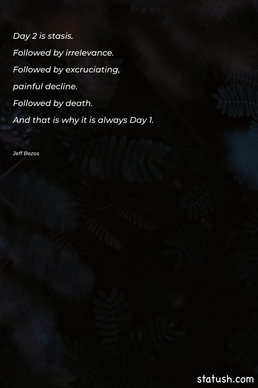 Day 2 is stasis. Followed Motivational Quotes at statush.com