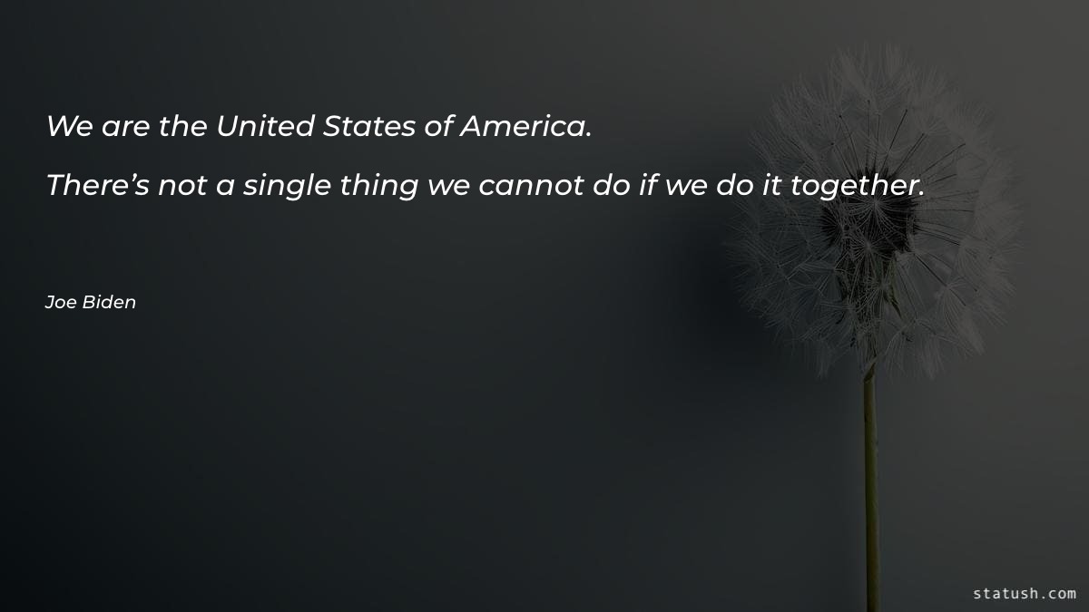 We are the United States - Motivational Quotes at statush.com