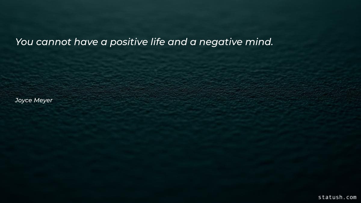 You cannot have a positive - Motivational Quotes at statush.com