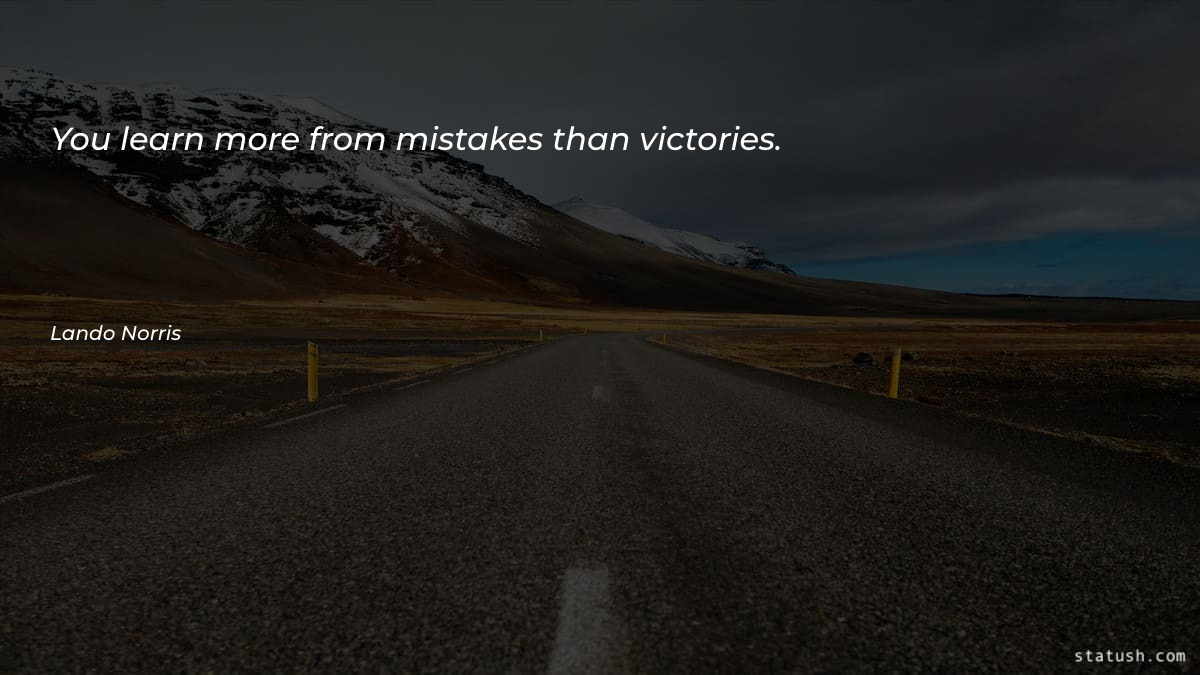 You learn more from mistakes