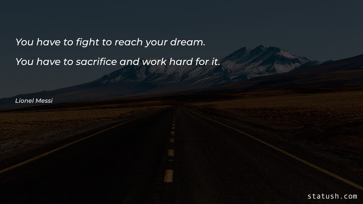 You have to fight to