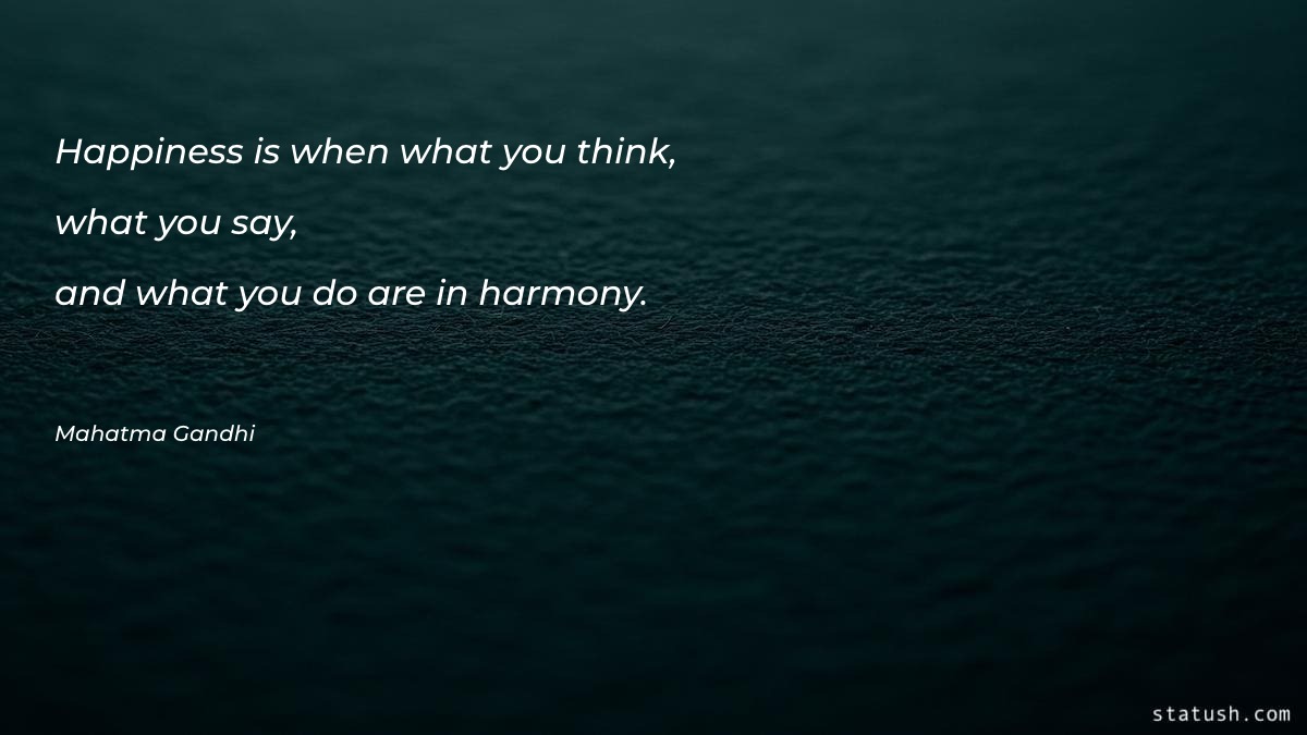 Happiness is when what you - Happiness Quotes at statush.com