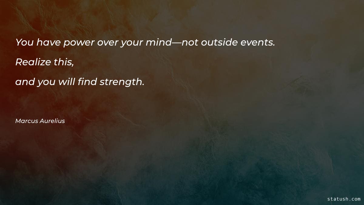 You have power over your - Motivational Quotes at statush.com