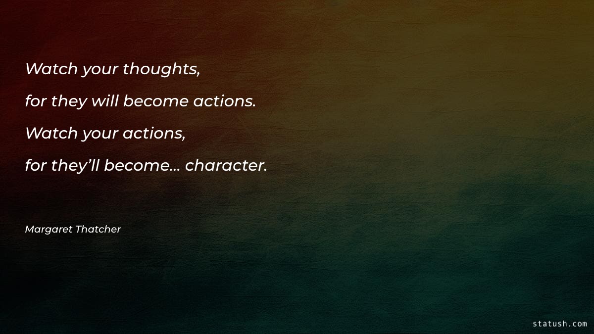 Watch your thoughts, for they - Motivational Quotes at statush.com