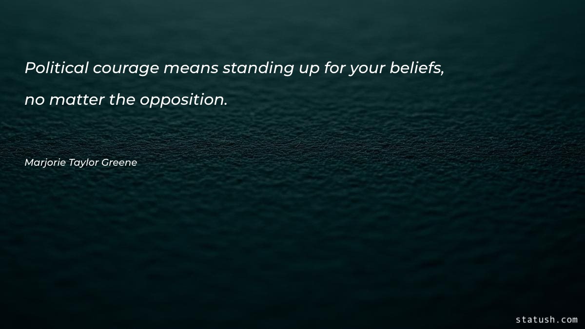 Political courage means standing up Motivational Quotes at statush.com