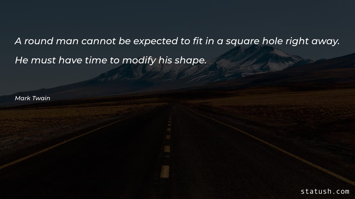 A round man cannot be Motivational Quotes at statush.com