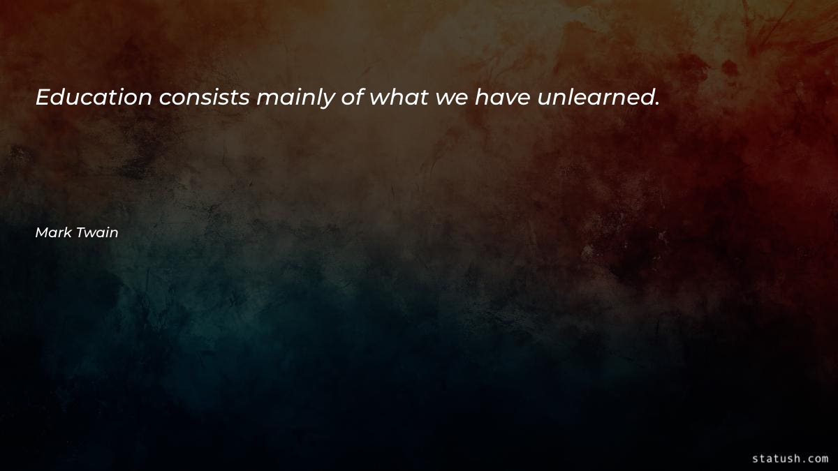 Education consists mainly of what Motivational Quotes at statush.com