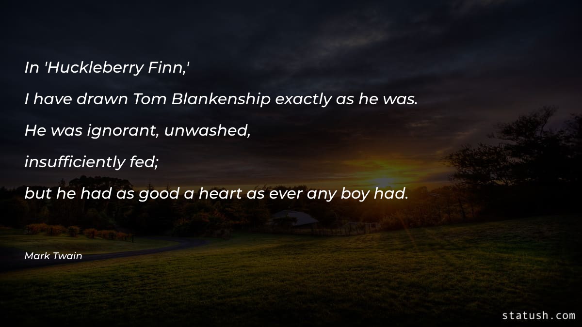 In 'Huckleberry Finn Motivational Quotes at statush.com