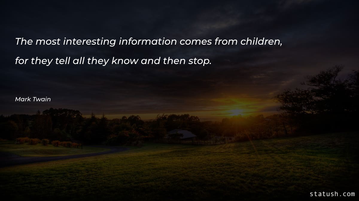The most interesting information comes from children Motivational Quotes at statush.com
