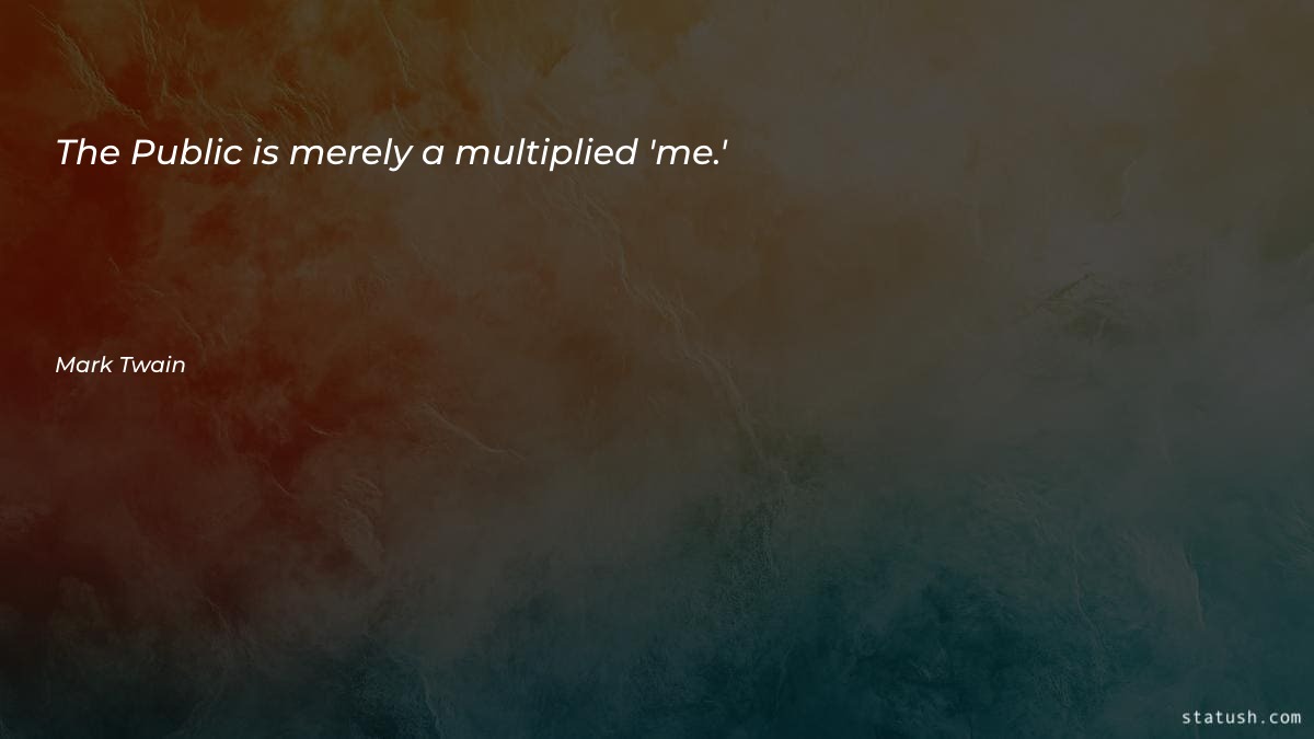 The Public is merely Motivational Quotes at statush.com