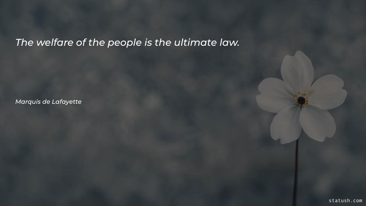 The welfare of the people - Motivational Quotes at statush.com