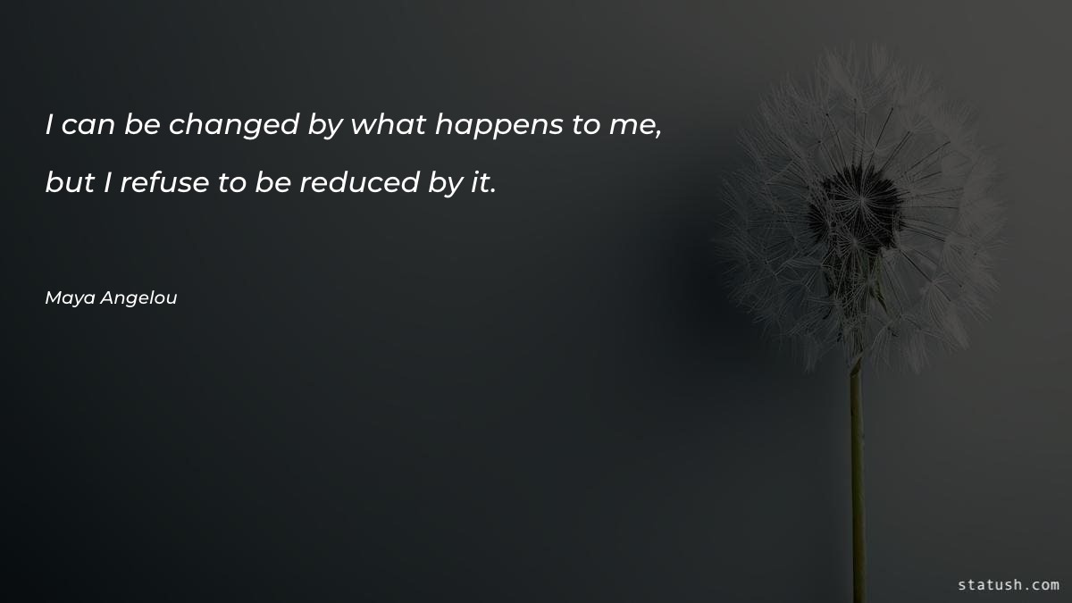 I can be changed by Mother's Day Quotes at statush.com
