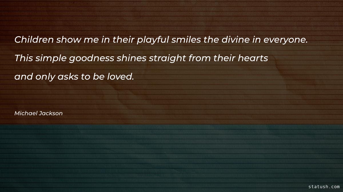 Children show me in their playful - Smile Quotes at statush.com